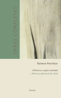 cover of the book Obras completas. Tomo I: mística y espiritualidad. Volumen 1: Mística, plenitud de vida