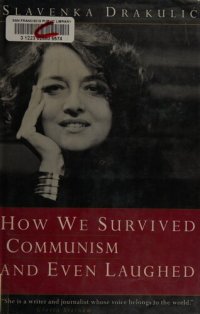 cover of the book How We Survived Communism and Even Laughed