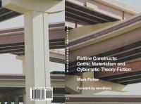 cover of the book Flatline Constructs: Gothic Materialism and Cybernetic Theory-Fiction