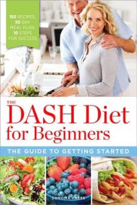 cover of the book The DASH diet for beginners: the guide to getting started