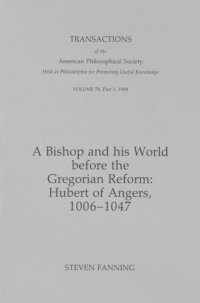 cover of the book A Bishop and His World Before the Gregorian Reform: Hubert of Angers, 1006-1047