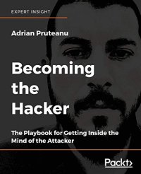 cover of the book Becoming the hacker: the playbook for getting inside the mind of the attacker