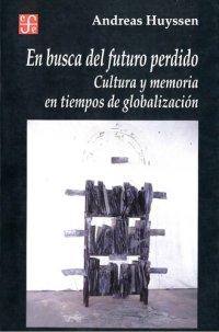 cover of the book En busca del futuro perdido : cultura y memoria en tiempos de globalización