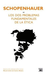 cover of the book Los dos problemas fundamentales de la ética