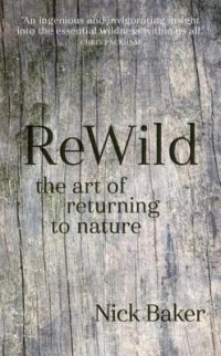 cover of the book ReWild: the art of returning to nature