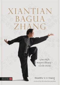 cover of the book Xiantian Bagua Zhang: Gao Style Bagua Zhang - Circle Form