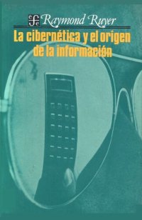 cover of the book La Cibernetica Y El Origen De La Informacion