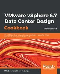 cover of the book VMware vSphere 6.7 data center design cookbook: over 100 practical recipes to help you design a powerful virtual infrastructure based on vSphere 6.7