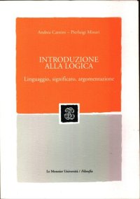 cover of the book Introduzione alla logica. Linguaggio, significato, argomentazione