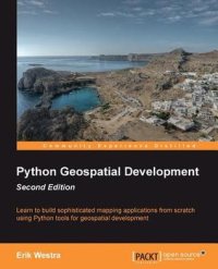 cover of the book Python geospatial development: learn to build sophisticated mapping applications from scratch using Python tools for geospatial development