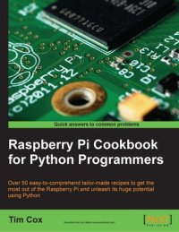 cover of the book Raspberry Pi cookbook for Python programmers: over 50 easy-to-comprehend tailor-made recipes to get the most out of the Raspberry Pi and unleash its huge potential usign Python