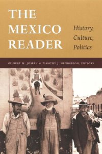 cover of the book The Mexico Reader: History, Culture, Politics