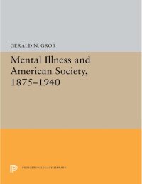 cover of the book Mental Illness and American Society, 1875-1940