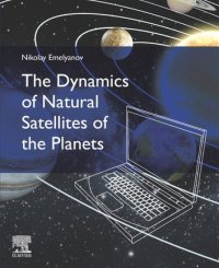 cover of the book The Dynamics of Natural Satellites of the Planets