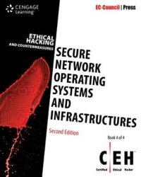 cover of the book Ethical hacking and countermeasures. Book 4 of 4, Secure network operating systems and infrastructures