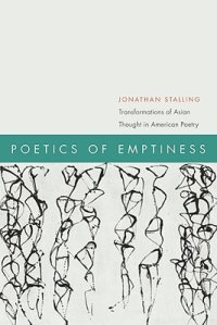 cover of the book Poetics of Emptiness: Transformations of Asian Thought in American Poetry