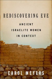 cover of the book Rediscovering Eve: Ancient Israelite Women in Context