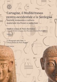 cover of the book Cartagine, il Mediterraneo centro-occidentale e la Sardegna. Società, economia e cultura materiale tra fenici e autoctoni