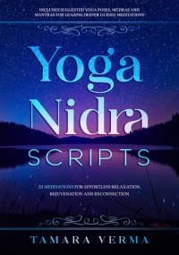 cover of the book Yoga Nidra Scripts: 22 Meditations for Effortless Relaxation, Rejuvenation and Reconnection