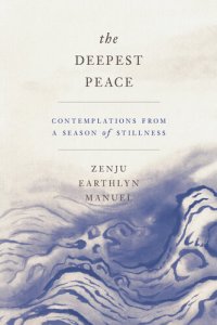 cover of the book The Deepest Peace: Contemplations from a Season of Stillness