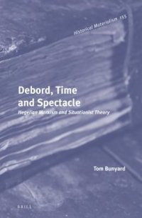 cover of the book Debord, time and spectacle: Hegelian Marxism and situationist theory