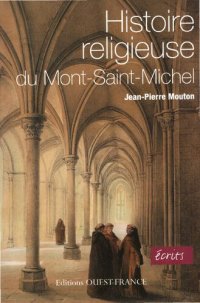 cover of the book Histoire religieuse du Mont-Saint-Michel