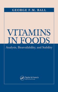 cover of the book Vitamins in foods: analysis, bioavailability, and stability