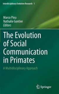 cover of the book The Evolution of Social Communication in Primates: a Multidisciplinary Approach