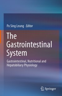 cover of the book The Gastrointestinal System: Gastrointestinal, Nutritional and Hepatobiliary Physiology