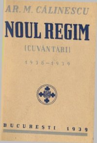 cover of the book Noul regim (cuvântări) 1938—1939