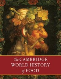 cover of the book The Cambridge World History of Food 2 Part Boxed Set