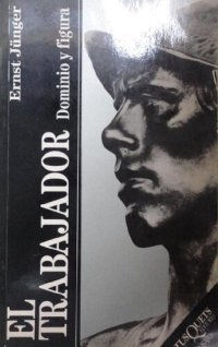 cover of the book El trabajador : dominio y figura ensayo