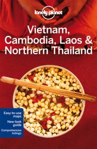 cover of the book Lonely Planet Vietnam, Cambodia, Laos & Northern Thailand