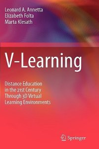 cover of the book V-Learning Distance Education in the 21st Century Through 3D Virtual Learning Environments