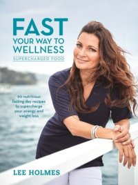 cover of the book Fast Your Way to Wellness: Supercharged Food