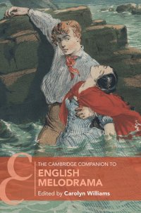 cover of the book The Cambridge Companion to English Melodrama