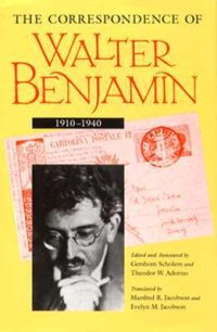 cover of the book The correspondence of Walter Benjamin, 1910-1940