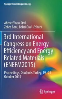 cover of the book 3rd International Congress on Energy Efficiency and Energy Related Materials (ENEFM2015) Proceedings, Oludeniz, Turkey, 19-23 October 2015