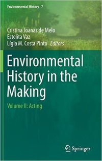 cover of the book Environmental History in the Making Volume II: Acting