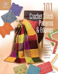 cover of the book 101 crochet stitch patterns & edgings: pattersn to create everything from doilies to afghans