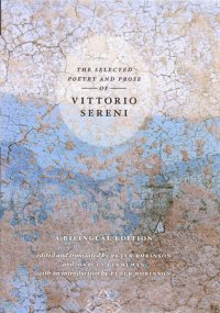 cover of the book Selected Poetry and Prose of Vittorio Sereni: a Bilingual Edition