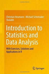 cover of the book Introduction to Statistics and Data Analysis: With Exercises, Solutions and Applications in R