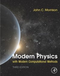 cover of the book Modern Physics with Modern Computational Methods: for Scientists and Engineers