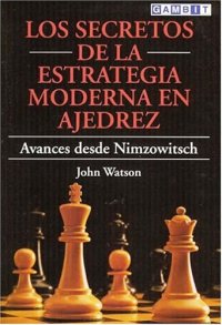 cover of the book Los Secretos De La Estrategia Moderna En Ajedrez