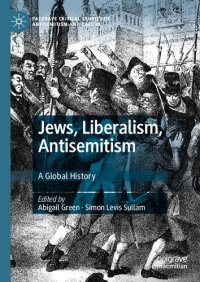 cover of the book Jews, Liberalism, Antisemitism: A Global History