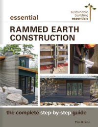 cover of the book Essential rammed earth construction: the complete step-by-step guide