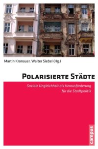 cover of the book Polarisierte Städte: soziale Ungleichheit als Herausforderung für die Stadtpolitik