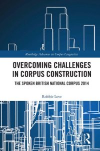 cover of the book Overcoming Challenges in Corpus Construction: The Spoken British National Corpus 2014