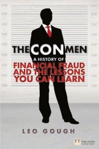 cover of the book The Con Men: a history of financial fraud and the lessons you can learn