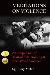 cover of the book Meditations on violence: a comparison of martial arts training & real world violence